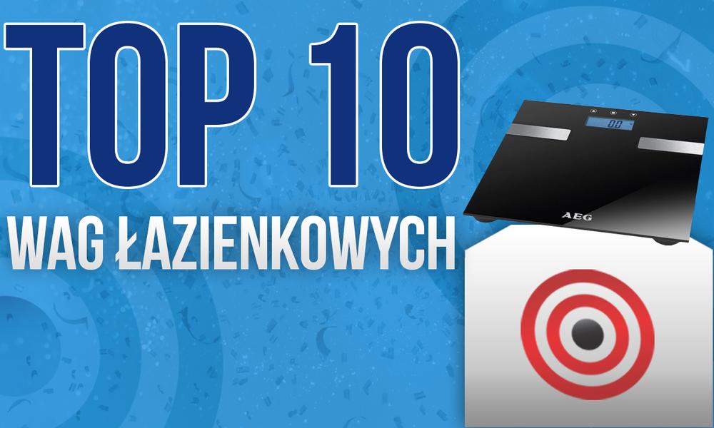 Wagi Łazienkowe – Którą Wagę Łazienkową Wybrać? Prezentujemy TOP 10