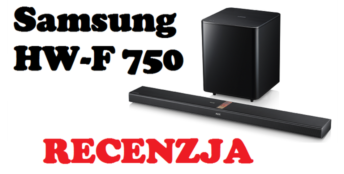 Samsung HW-F750 Soundbar [RECENZJA]