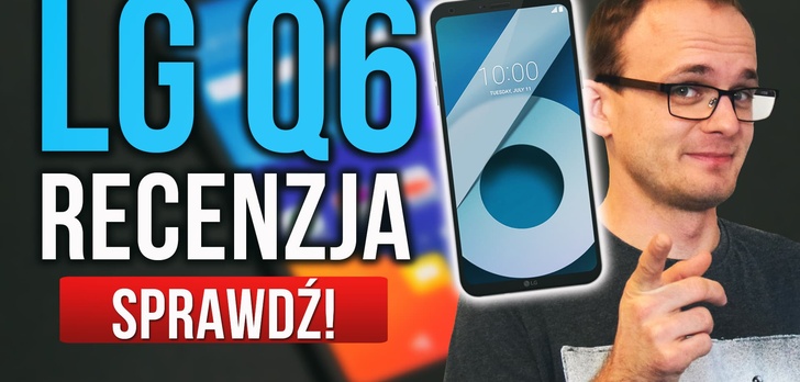 Recenzja LG Q6 - Pierwszy Taki Budżet