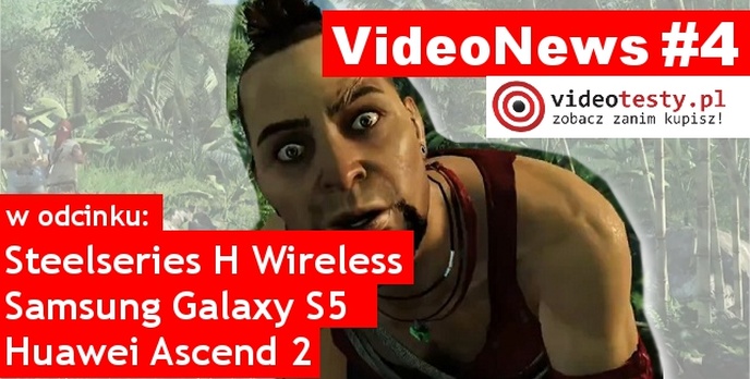VideoNews #4 - Galaxy S5, Dying Light, Huawei Ascend 2, Xbox one i inne