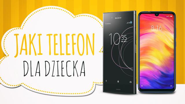 Jaki Telefon dla Dziecka - ceny od 500 do 1000 złotych