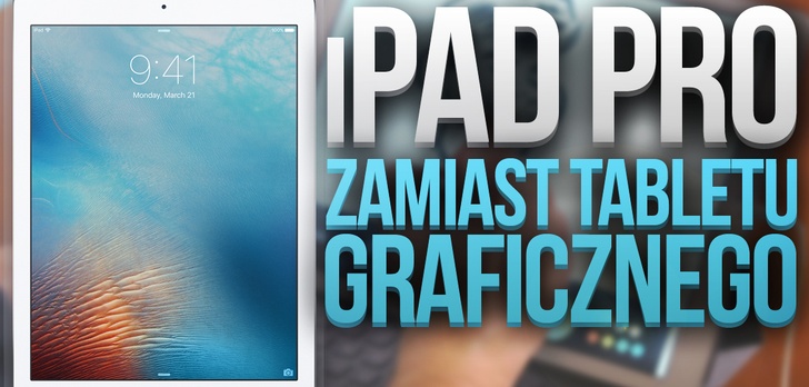iPad Pro 9,7" zamiast Tabletu Graficznego i DJskich decków?!