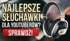 Najlepsze Słuchawki Dla Youtuberów? Zobacz Sprzęt Firmy Blue z IFA 2017