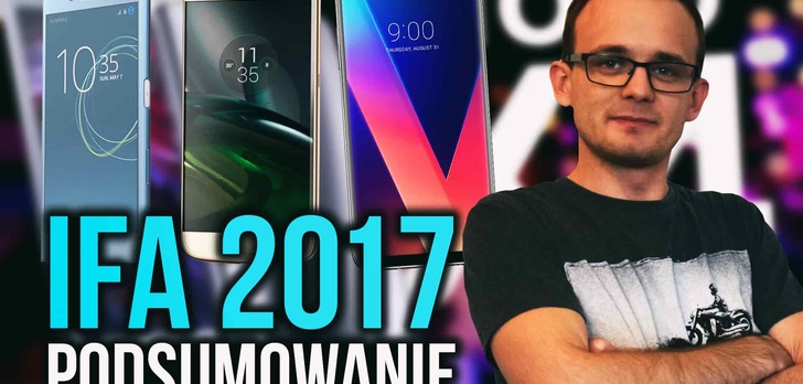 Smartfonowe Podsumowanie IFA 2017