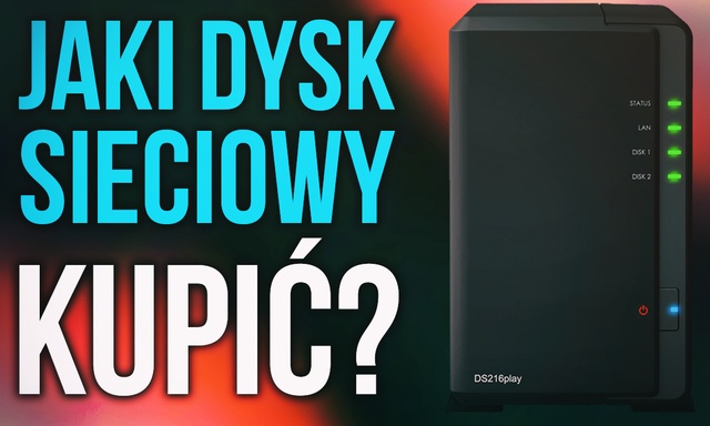 Radzimy Jak Wybrać Dysk Sieciowy – Na co Należy Zwrócić Szczególną Uwagę?
