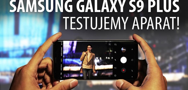 Samsung Galaxy S9 Plus - Test aparatu