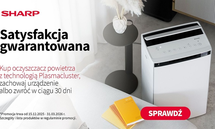 Wypróbuj oczyszczacz powietrza Sharp z technologią Plasmacluster, zachowaj urządzenie albo zwróć!