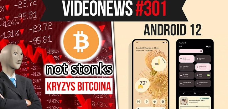 Android 12, krypto kryzys Bitcoina, Żabka Nano - VideoNews #301