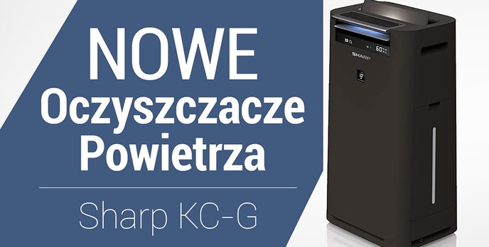 Oczyszczacze Powietrza Sharp KC-G – Premiera Nowej Generacji Oczyszczaczy