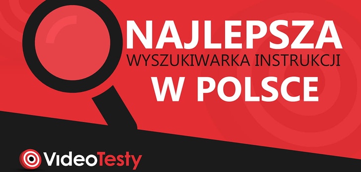 Najlepsza Wyszukiwarka Instrukcji Obsługi w Polsce na Videotesty.pl