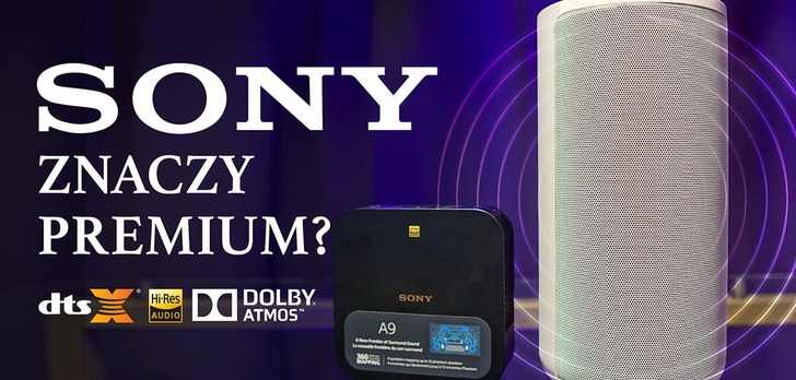 Sony znaczy premium? Oto przyszłość telewizorów i systemów audio