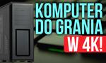 Komputer do Grania w 4K! Składamy wirtualny zestaw PC