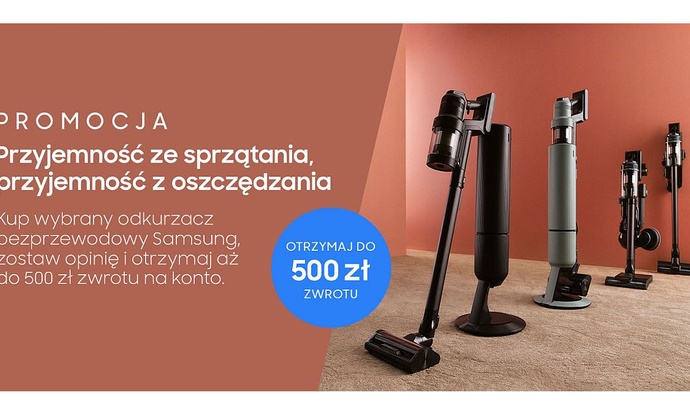 Promocja cashback na wybrane odkurzacze Samsung - Zyskaj do 500 zł zwrotu na konto!