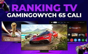 Telewizor gamingowy 65 cali | Ranking TOP 5