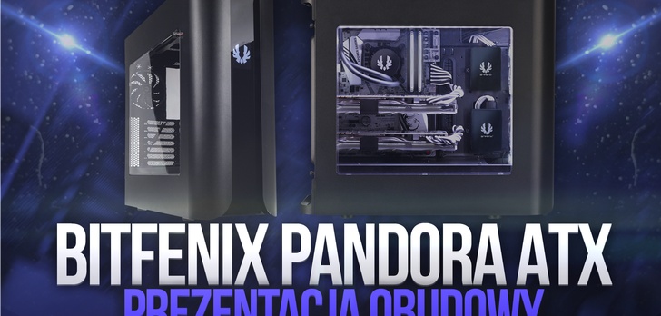 BitFenix Pandora ATX - Prezentacja Obudowy