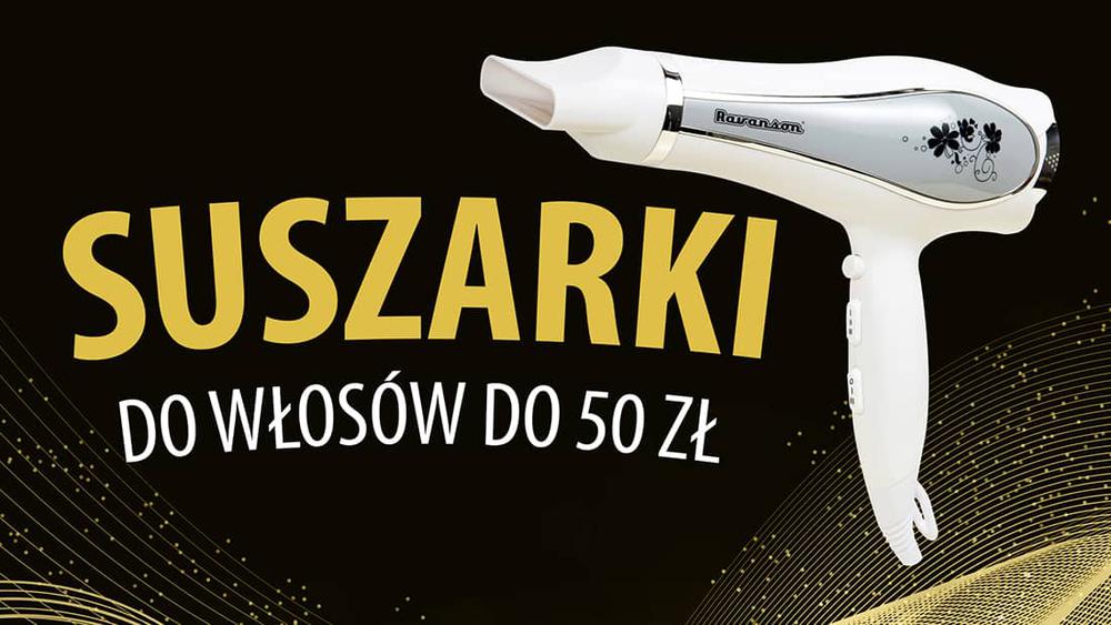 Najtańsze suszarki do włosów do 50 zł |TOP 10|