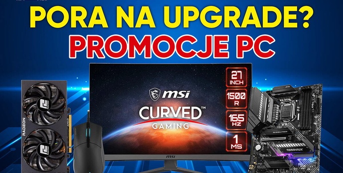 Planujesz upgrade PC? Sprzęt komputerowy w promocji!