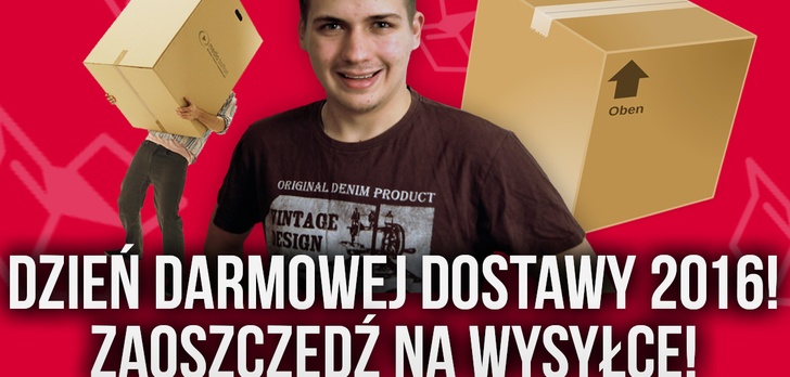 Dzień Darmowej Dostawy 2016! - Zaoszczędź na Wysyłce!