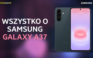 Samsung Galaxy A37 5G jest już z nami. Sprawdzamy zmiany względem poprzednika?