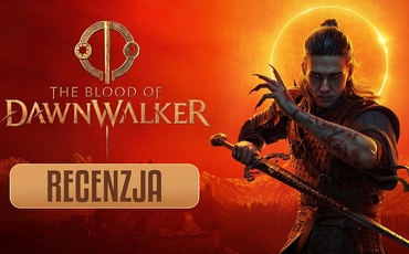 Recenzja The Blood of Dawnwalker - Wampir, co nie boi się Wiedźmina 3