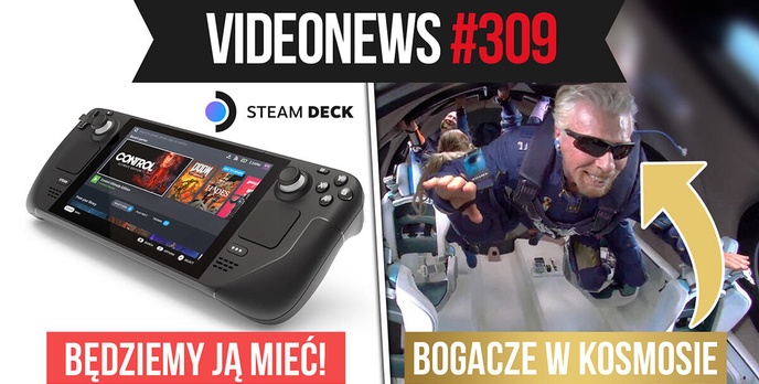 Steam Deck, miliarder w kosmosie, Xiaomi pokonało Apple - VideoNews #309