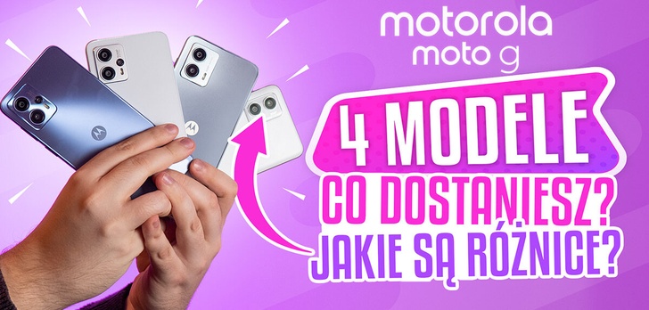 Jedna seria, wiele oblicz - oto smartfony Motorola moto g w 2023 roku!