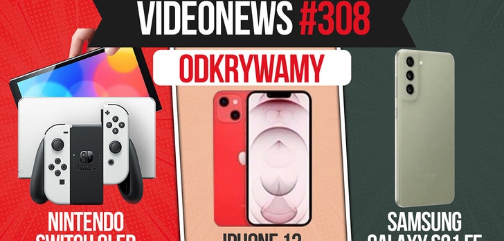 Oto Nintendo Switch OLED, iPhone 13 i Samsung Galaxy S21 FE - VideoNews #308