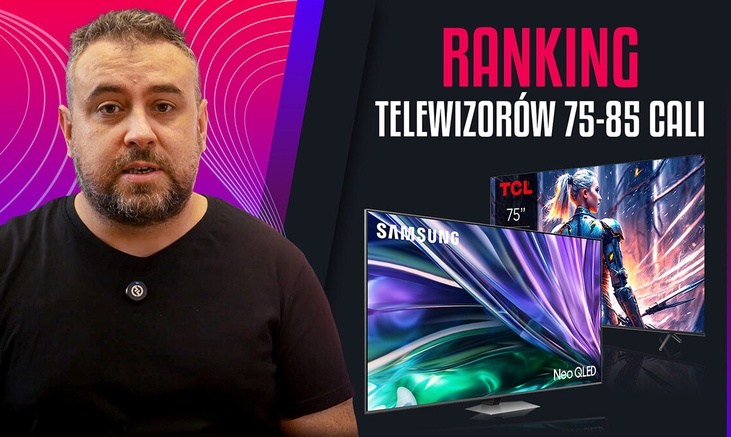 Telewizory o dużych przekątnych 75 - 85 cali | Ranking TOP 5