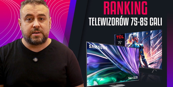 Telewizory o dużych przekątnych 75 - 85 cali | Ranking TOP 5