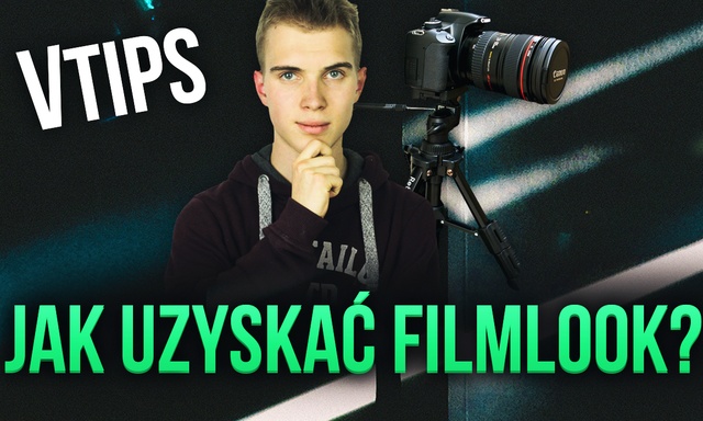 VTtips – Jak Uzyskać Filmlook?