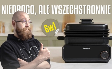 Jedno urządzenie do przygotowywania posiłków przez cały dzień? Sprawdzamy Panasonic NF-GM600