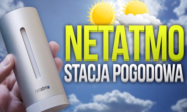 NetAtmo Weather Station - Test Domowej Stacji Pogody