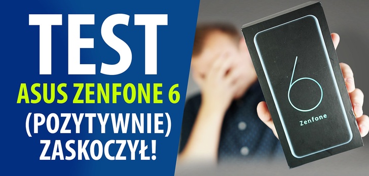 Recenzja Asusa Zenfone 6 - Test najlepszego taniego flagowca?