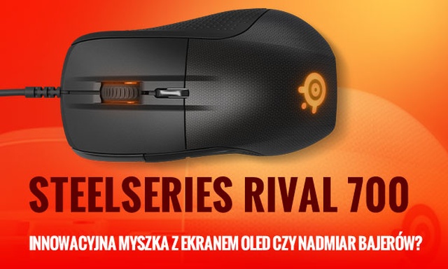 SteelSeries Rival 700 - Innowacyjna Myszka z Ekranem OLED czy Nadmiar Bajerów?