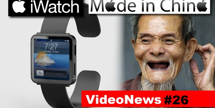 VideoNews #26 - Apple iWatch będzie produkowany w Chinach...?