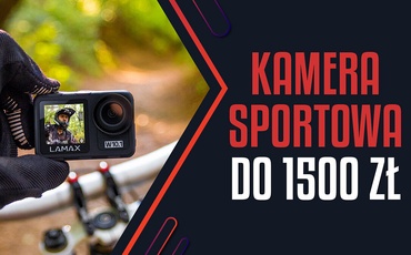 Kamera sportowa do 1500 zł | Ranking TOP 3