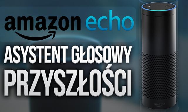 Amazon Echo - Asystent Głosowy Przyszłości (Alexa)