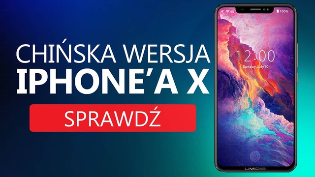 Ekran iPhone X w Chińskim Smartfonie!