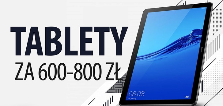 TOP 3 Tabletów od 600 do 800 złotych