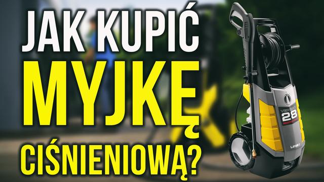 Jak Kupić Myjkę Ciśnieniową? Ważne Wskazówki Podczas Zakupu!