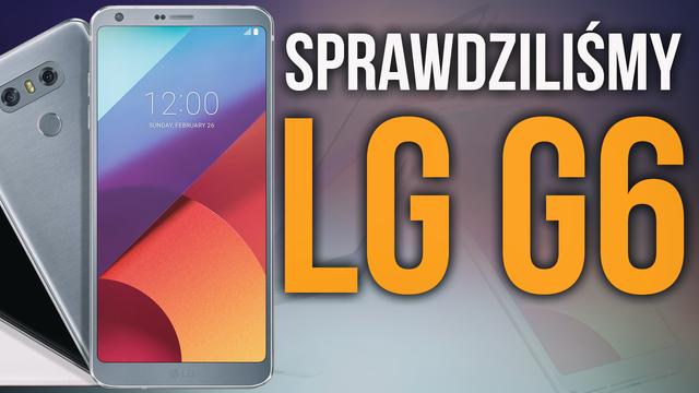 Premiera LG G6 - Znamy Szczegóły Nowego Flagowca!