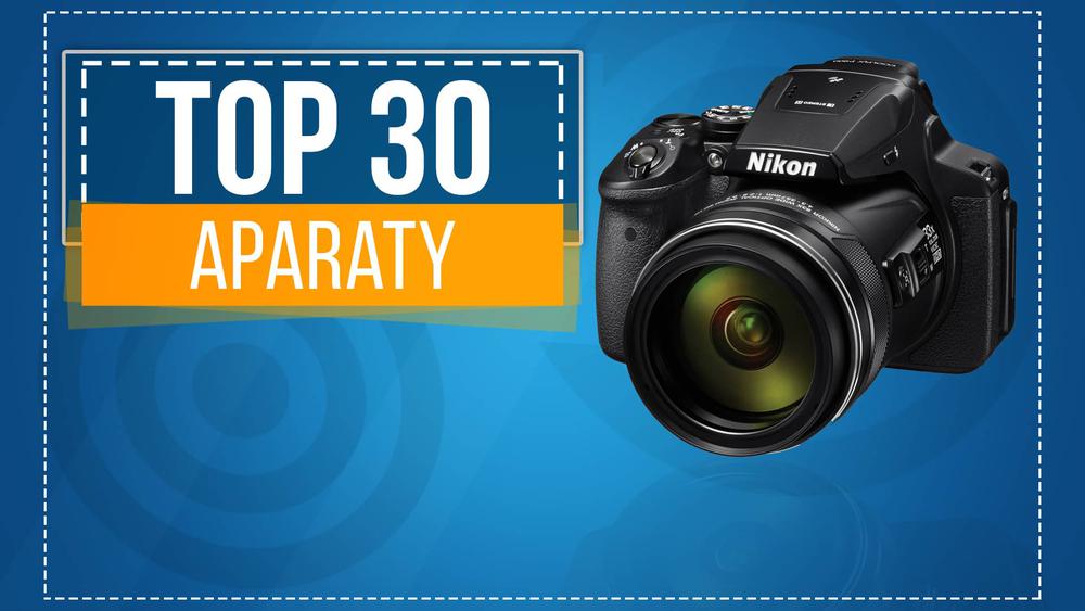 TOP 30 Aparatów Robiących Najlepsze Fotki!