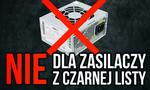 Jak Nie Spalić Komputera?! Które Zasilacze Warto Ominąć?