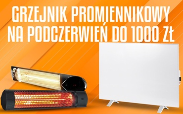 Grzejnik promiennikowy na podczerwień do 1000 zł | Ranking TOP 7