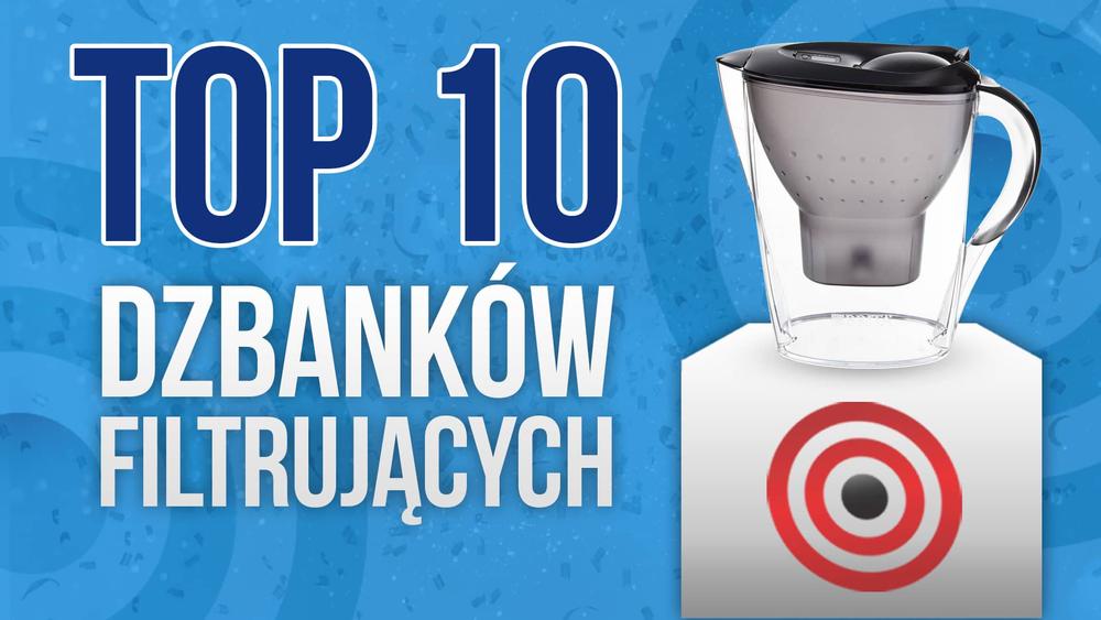TOP 10 Dzbanków Filtrujących - Zadbaj o Swoje Zdrowie z Najlepszym Dzbankiem!