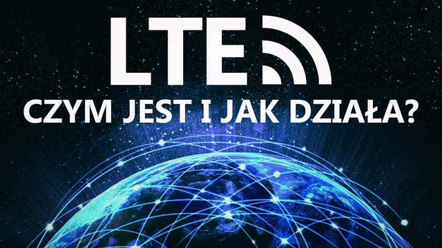 Co To Jest LTE i Jak Wygląda Jego Funkcjonowanie?
