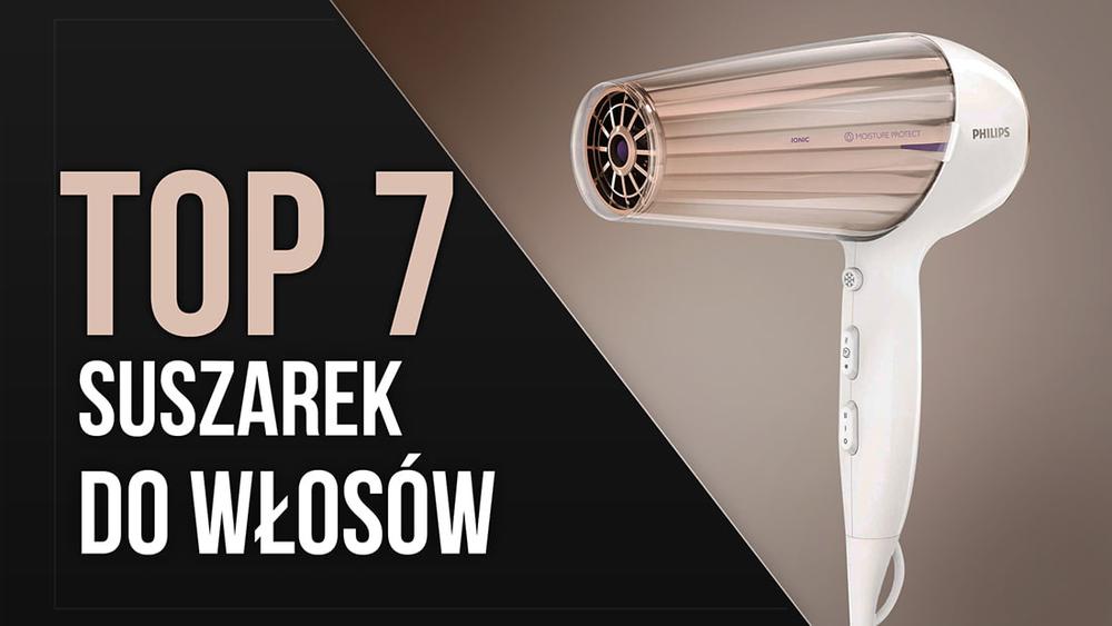 TOP 7 Suszarek do Włosów - Profesjonalne Suszenie