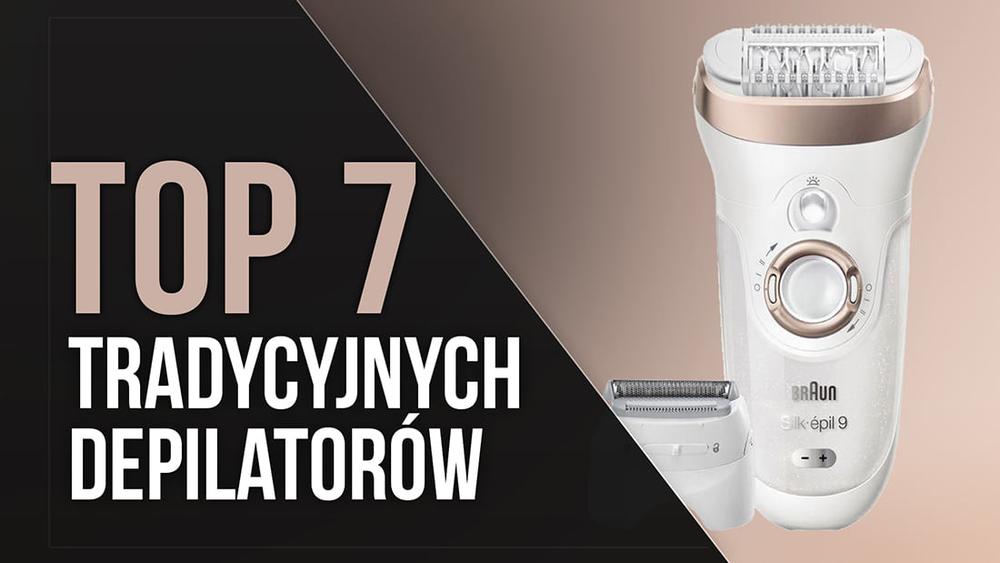 TOP 7 Tradycyjnych Depilatorów