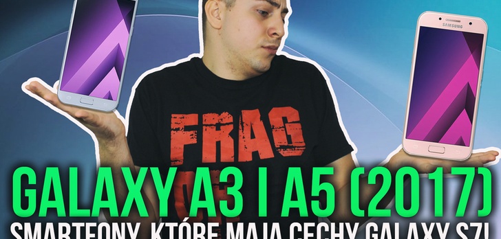 Galaxy A3 i A5 (2017) - Smartfony, Które Mają Cechy Galaxy S7!