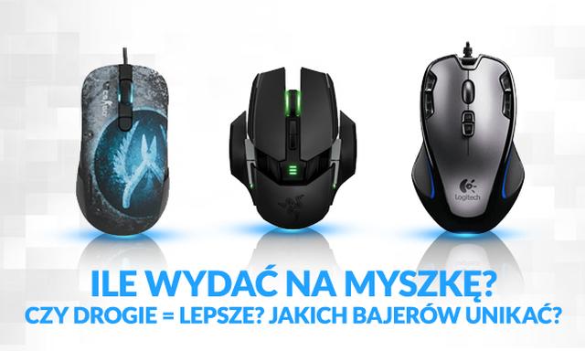 Ile Wydać na Myszkę? Czy Drogie = Lepsze? Jakich Bajerów Unikać?